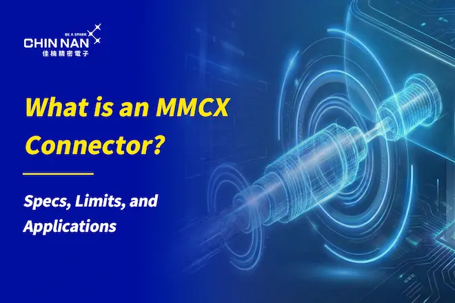What is an MMCX Connector? Specs, Limits, and Applications