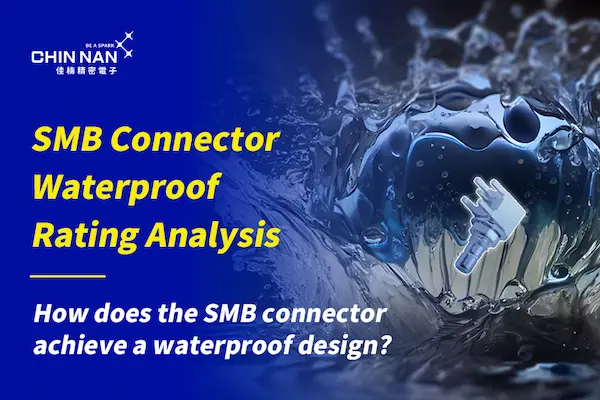 SMB Connector Waterproof Rating Analysis